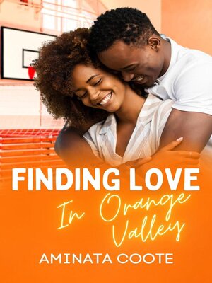 cover image of Finding Love in Orange Valley